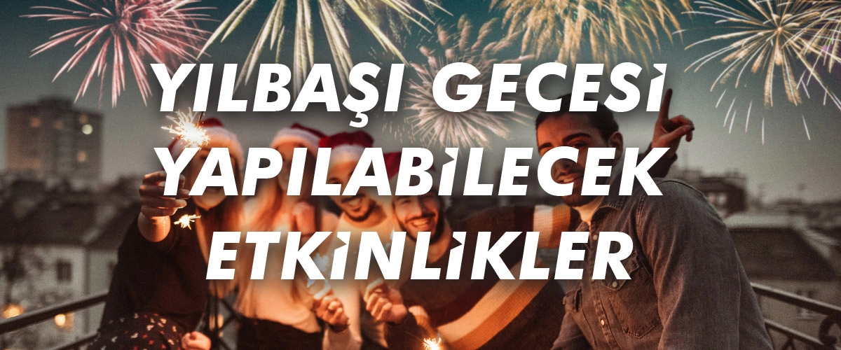 Yılbaşı Gecesi Yapılabilecek Etkinlikler | Gürcistan'da Yılbaşı Gecesi